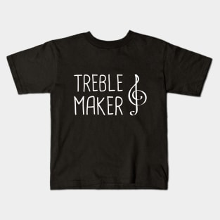 Treble Maker | Funny A Cappella Saying Kids T-Shirt